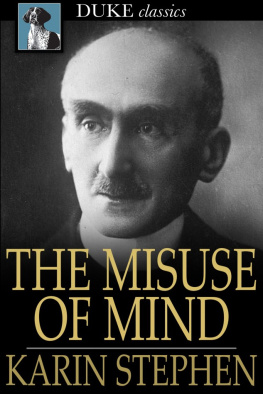 Karin Stephen - The Misuse of Mind: A Study of Bergsons Attack on Intellectualism