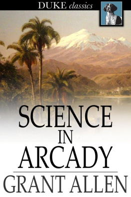 Grant Allen - Science in Arcady