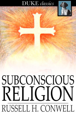 Russell H. Conwell - Subconscious Religion
