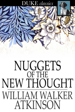 William Walker Atkinson Nuggets of the New Thought: Several Things That Have Helped People