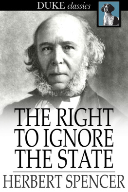 Herbert Spencer - The Right To Ignore The State