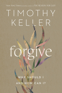 Timothy Keller - Forgive: Why Should I and How Can I?