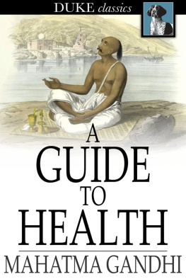 Mahatma Gandhi A Guide to Health