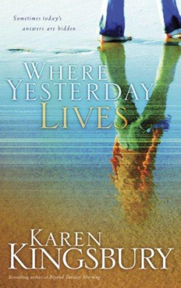 Karen Kingsbury - Where Yesterday Lives