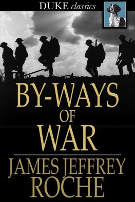 James Jeffrey Roche - By-Ways of War: The Story of the Filibusters