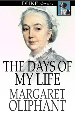 Margaret Oliphant The Days of My Life: An Autobiography