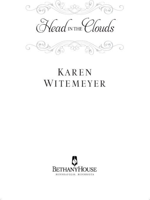 Head in the Clouds Copyright 2010 Karen Witemeyer Cover design by Dan - photo 1