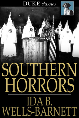 Ida B. Wells - Southern Horrors: Lynch Law in All Its Phases