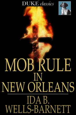 Ida B. Wells Mob Rule in New Orleans: Robert Charles and His Fight to Death