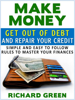 Richard Green Make Money Get Out Of Debt And Repair Your Credit