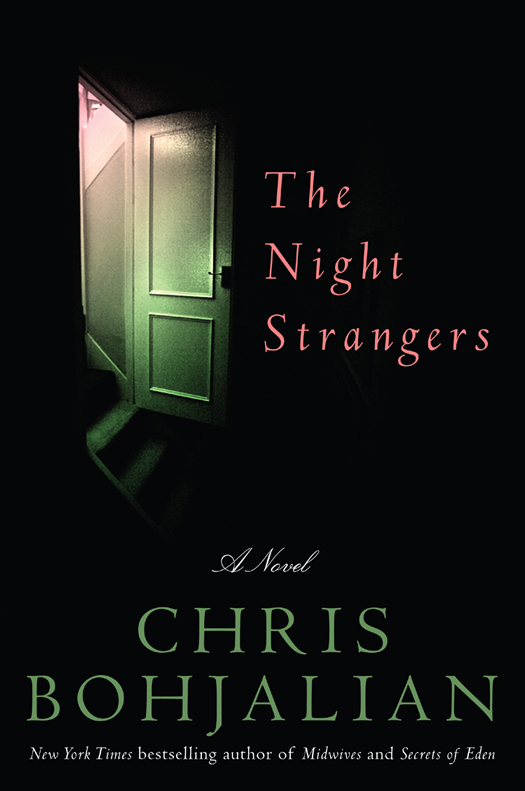 BOOKS BY CHRIS BOHJALIAN Novels The Night Strangers 2011 Secrets of Eden - photo 1