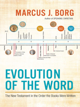 Marcus J. Borg - Evolution of the Word: The New Testament in the Order the Books Were Written