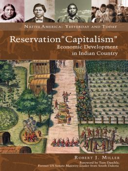 Robert J. Miller Reservation Capitalism: Economic Development in Indian Country