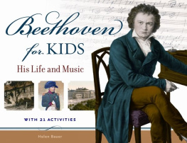 Helen Bauer Beethoven for Kids: His Life and Music with 21 Activities
