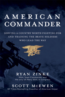 Ryan Zinke - American Commander: Serving a Country Worth Fighting For and Training the Brave Soldiers Who Lead the Way