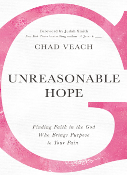 Chad Veach - Unreasonable Hope: Finding Faith in the God Who Brings Purpose to Your Pain