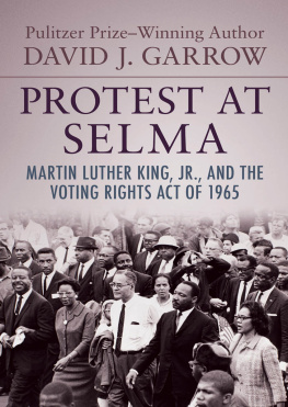 David J. Garrow - Protest at Selma: Martin Luther King, Jr., and the Voting Rights Act of 1965