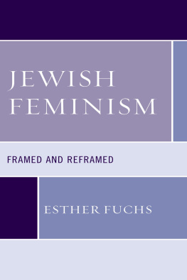 Esther Fuchs - Jewish Feminism: Framed and Reframed