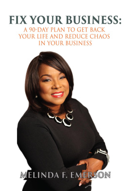 Melinda Emerson Fix Your Business: A 90-Day Plan to Get Back Your Life and Remove Chaos From Your Business