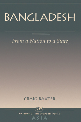 Craig Baxter - Bangladesh: From A Nation To A State