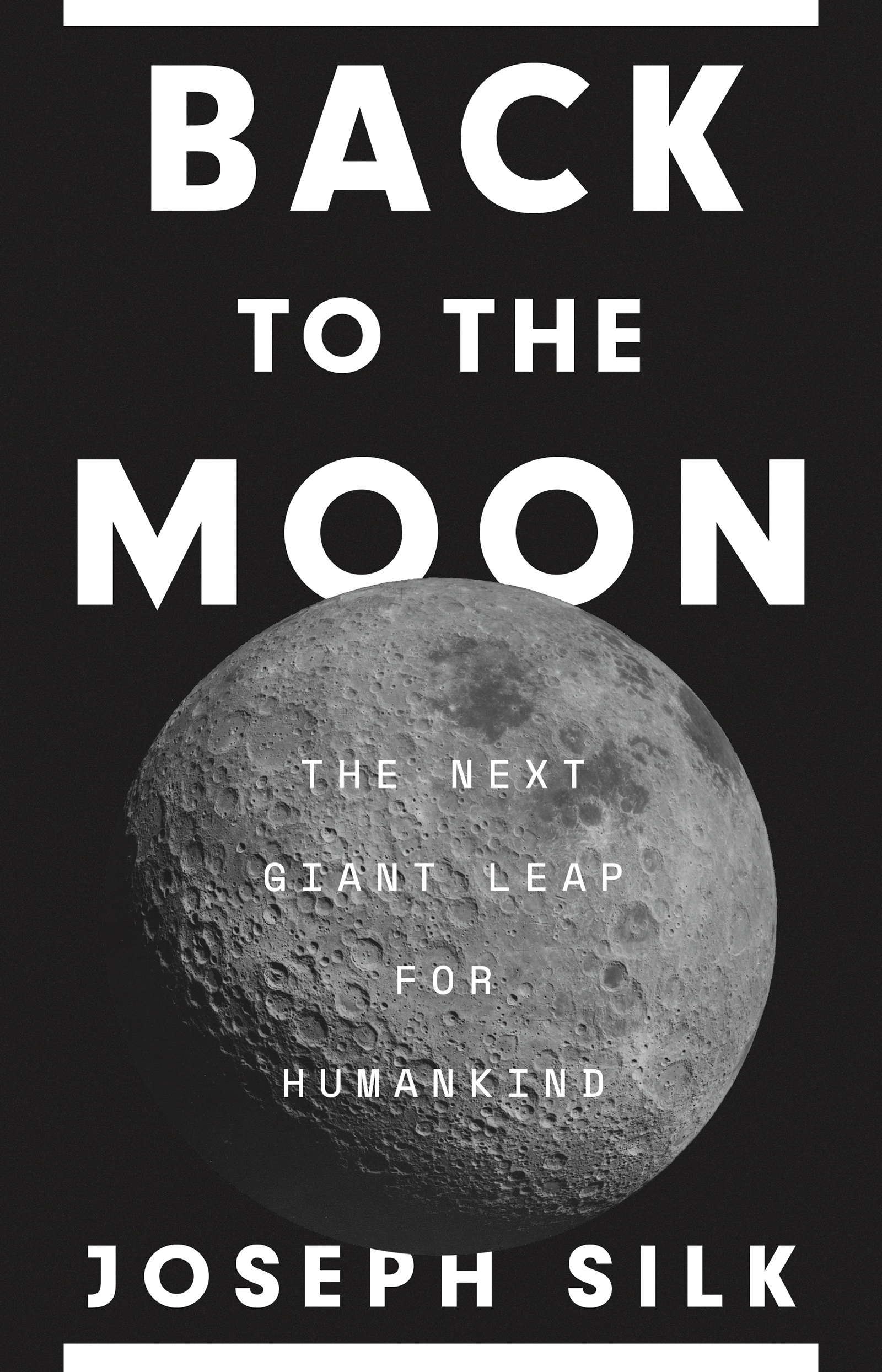 BACK TO THE MOON BACK TO THE MOON THE NEXT GIANT LEAP FOR HUMANKIND - photo 1