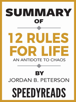 SpeedyReads - Summary of 12 Rules for Life: An Antidote to Chaos by Jordan B. Peterson