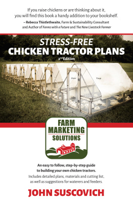 John Suscovich - Stress-free Chicken Tractor Plans