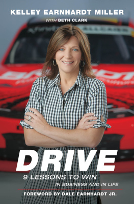 Kelley Earnhardt Miller Drive: 9 Lessons to Win in Business and in Life