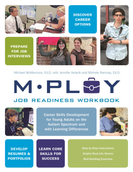 Michael P. McManmon - Mploy – A Job Readiness Workbook: Career Skills Development for Young Adults on the Autism Spectrum and with Learning Difficulties