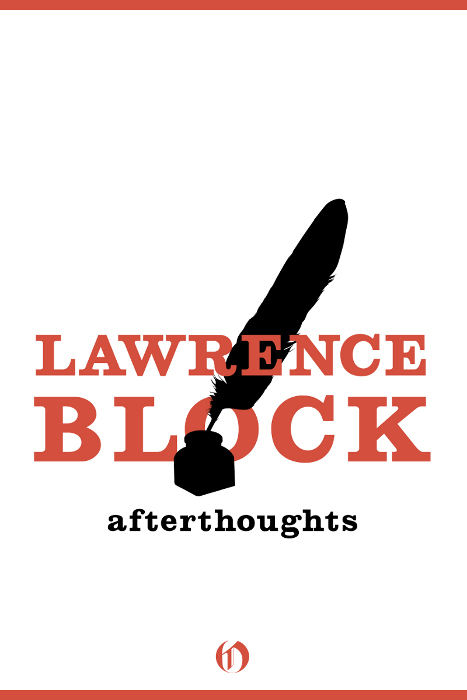 Afterthoughts Lawrence Block Introduction Sometime in the mid-1990s I was - photo 1