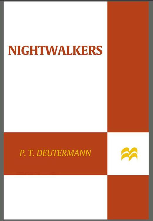 NIGHTWALKERS B OOKS BY P T D EUTERMANN THE CAM RICHTER NOVELS The Cat - photo 1