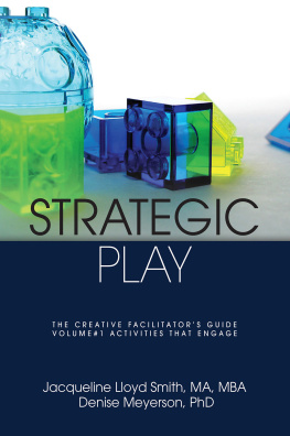 Jacqueline Lloyd Smith - Strategic Play: The Creative Facilitators Guide