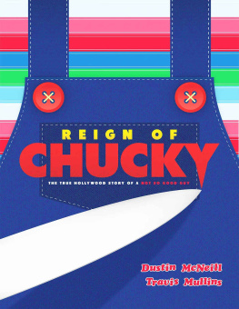 Dustin McNeill - Reign of Chucky: The True Hollywood Story of a Not So Good Guy