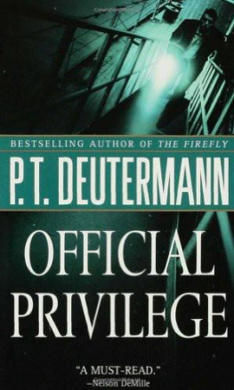 Peter T. Deutermann - Official privilege