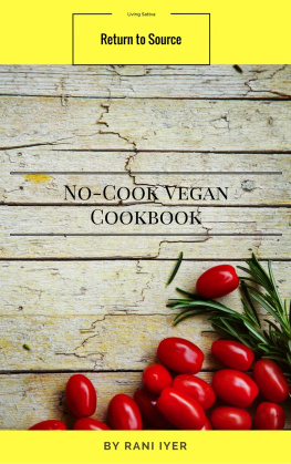 Rani Iyer - No-cook Vegan Cookbook