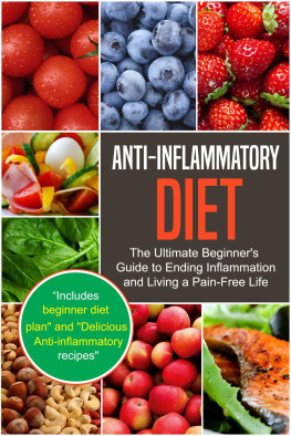 Dexter Jackson - Anti-Inflammatory Diet: The Ultimate Beginners Guide to Ending Inflammation and Living a Pain-Free Life