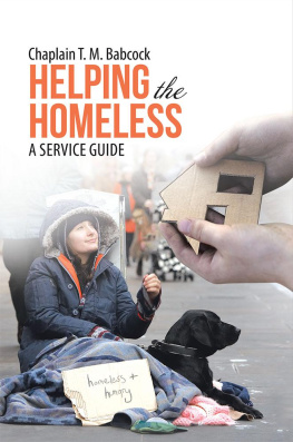 Chaplain T. M. Babcock Helping the Homeless: A Service Guide