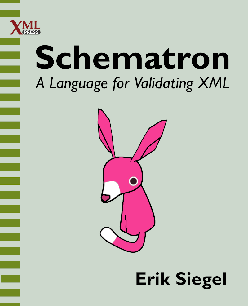 Schematron A Language for Validating XML Erik Siegel - photo 1