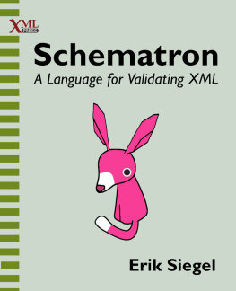 Erik Siegel - Schematron: a language for validating XML