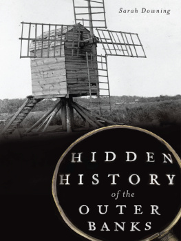 Sarah Downing - Hidden History of the Outer Banks