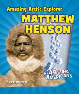 Mary Dodson Wade Amazing Arctic Explorer Matthew Henson