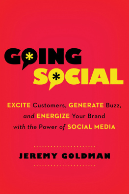 Jeremy Goldman - Going Social: Excite Customers, Generate Buzz, and Energize Your Brand with the Power of Social Media