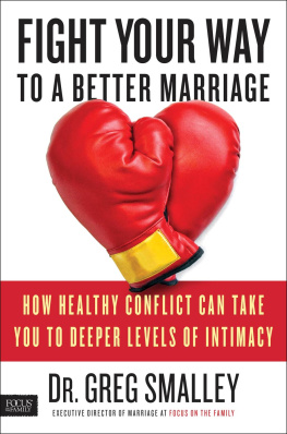 Greg Smalley - Fight Your Way to a Better Marriage: How to Stop Reacting When Your Buttons Get Pushed