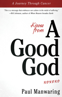 Paul Manwaring - Kisses from a Good God: A Journey Through Cancer