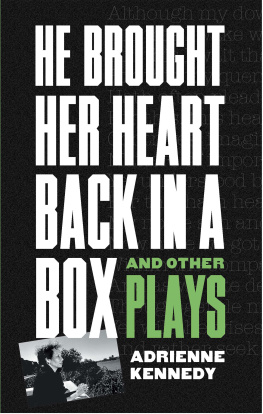 Adrienne Kennedy He Brought Her Heart Back in a Box and Other Plays