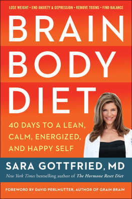 Sara Gottfried - Brain Body Diet: 40 Days to a Lean, Calm, Energized, and Happy Self