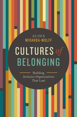 Alida Miranda-wolff Cultures of Belonging: Building Inclusive Organizations that Last