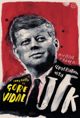 Michael OBrien Conversations with JFK: A Fictional Dialogue Based on Biographical Facts