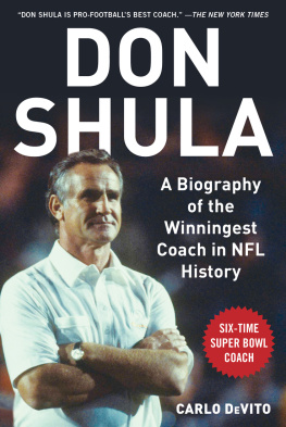 Carlo Devito Don Shula: A Biography of the Winningest Coach in NFL History