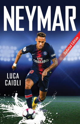 Luca Caioli Neymar: Updated Edition